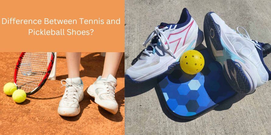 What is the Difference Between Tennis and Pickleball Shoes?