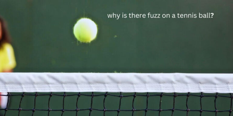 why is there fuzz on a tennis ball